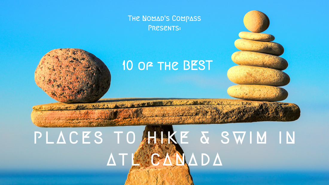 10 of the Best Places to Hike and Swim in Atlantic Canada