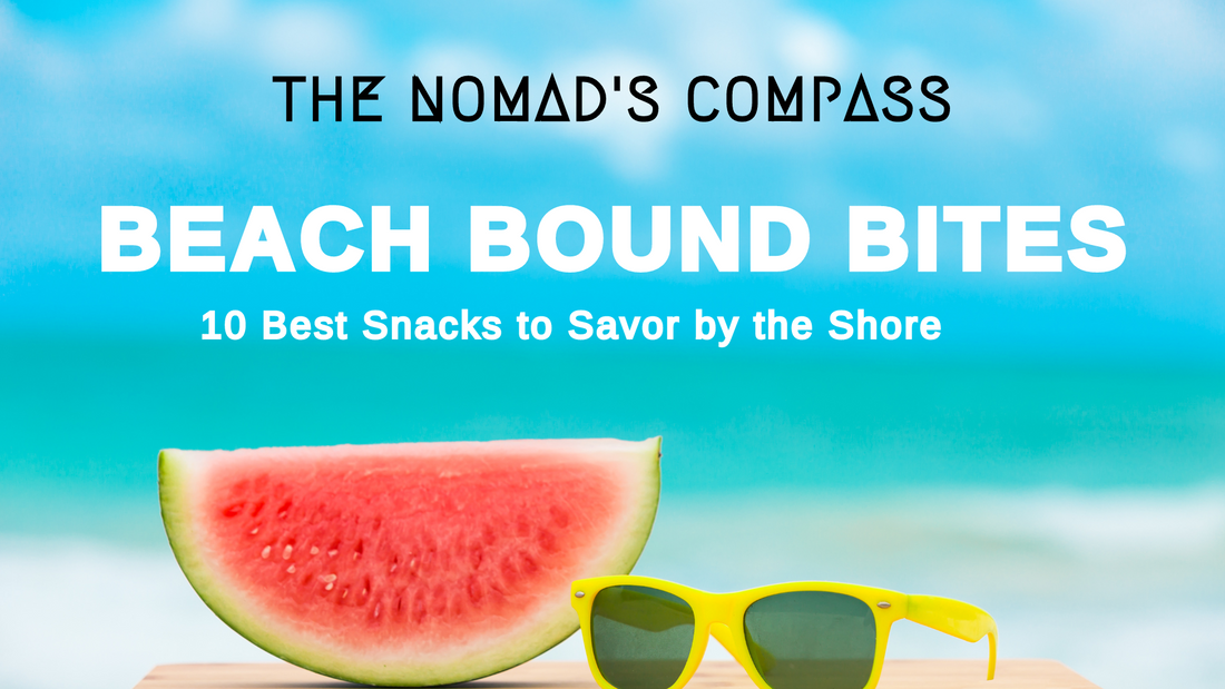 Beach Bound Bites: 10 Best Snacks to Savor by the Shore