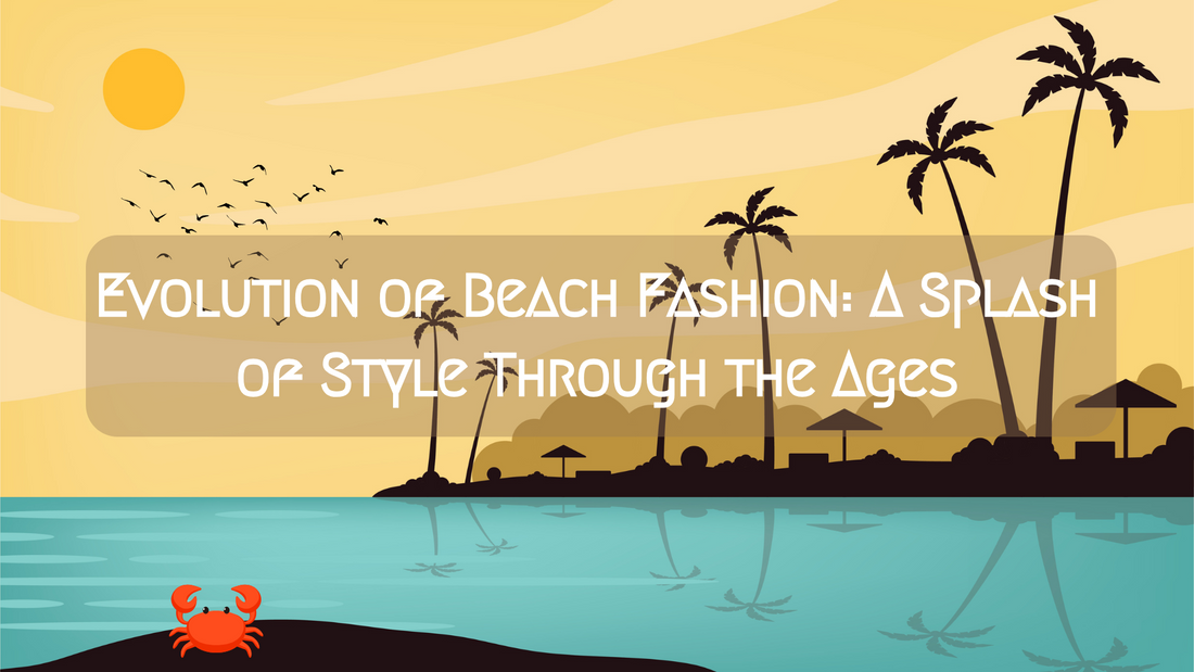 Evolution of Beach Fashion (Updated Re-Write): A Splash of Style Through the Ages