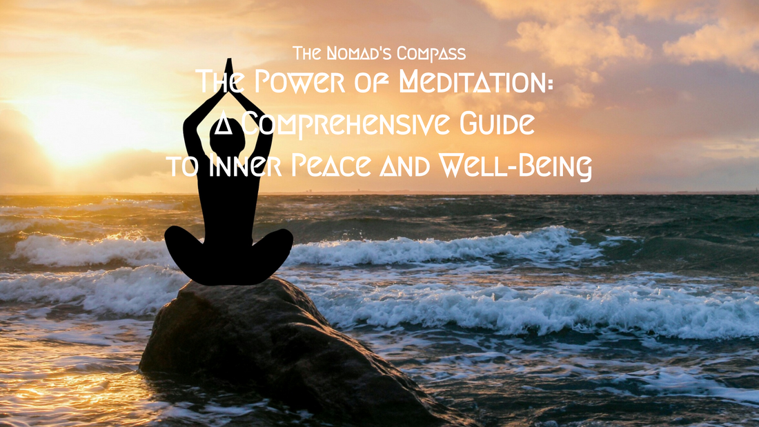 The Power of Meditation: A Comprehensive Guide to Inner Peace and Well-Being